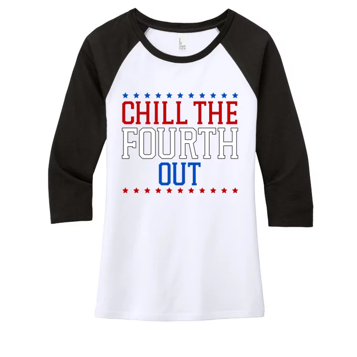 Chill The Fourth Out Funny 4th Of July Women's Tri-Blend 3/4-Sleeve Raglan Shirt