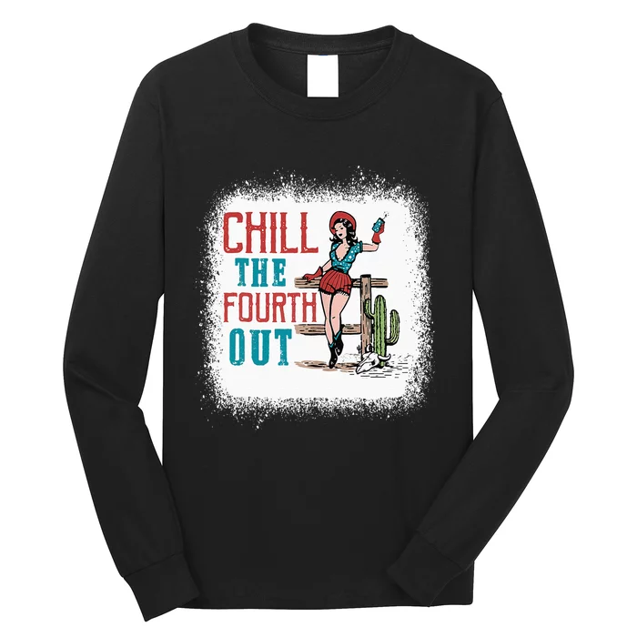 Chill The Fourth Out Retro Western Cowgirl Happy 4th Of July Long Sleeve Shirt