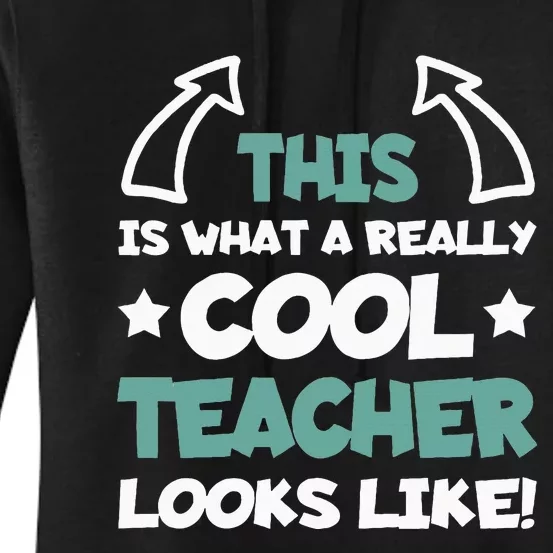 Cool Teacher Funny Saying Teaching Student Women's Pullover Hoodie