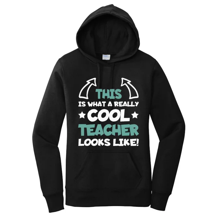 Cool Teacher Funny Saying Teaching Student Women's Pullover Hoodie