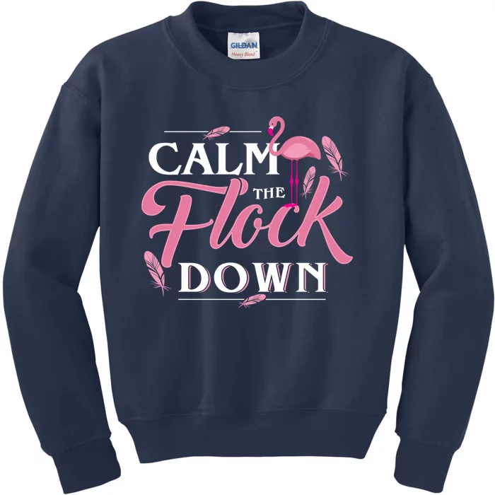 Calm The Flock Down Funny Pink Flamingo Bird Lovers Summer Kids Sweatshirt