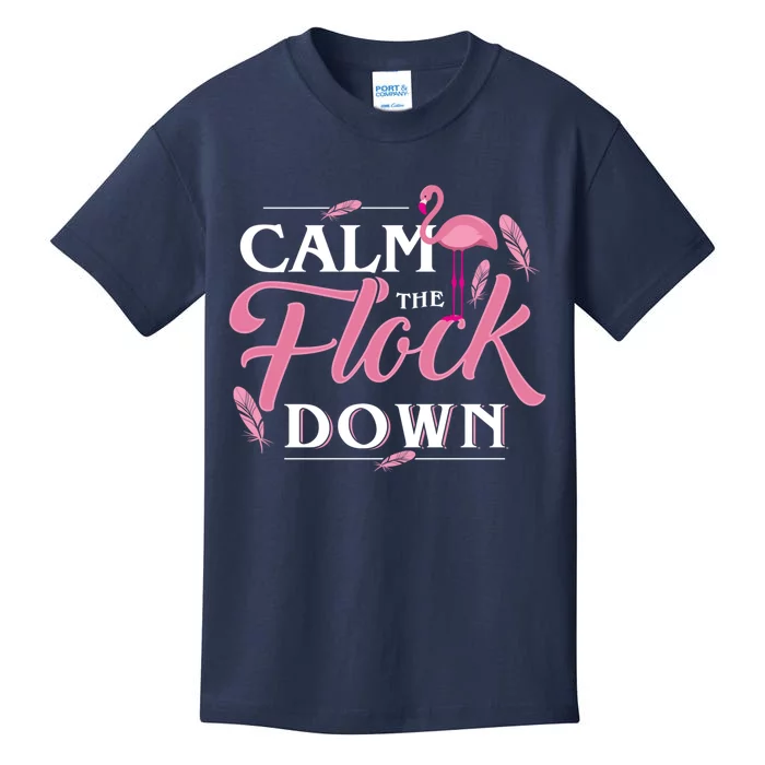 Calm The Flock Down Funny Pink Flamingo Bird Lovers Summer Kids T-Shirt