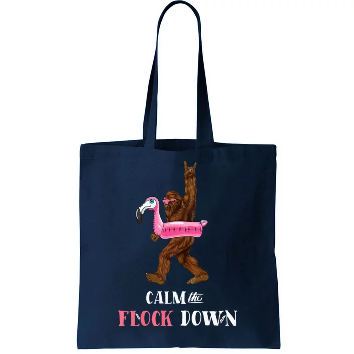 Calm The Flock Down Funny Pool Party Bigfoot Flamingo Tote Bag