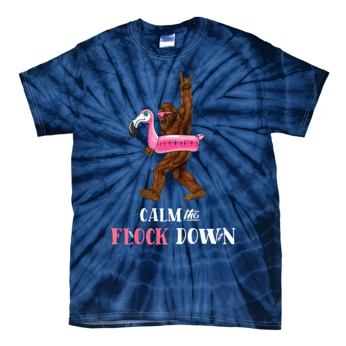 Calm The Flock Down Funny Pool Party Bigfoot Flamingo Tie-Dye T-Shirt