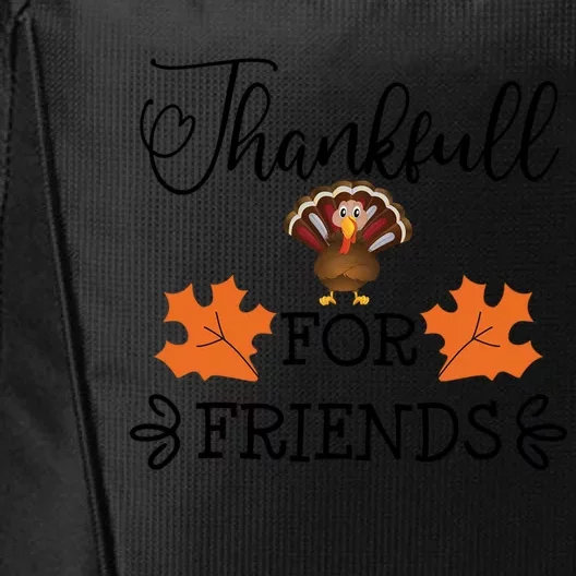 Cute Thankful For Friends Thanksgiving Day Turkey Dinner Gift City Backpack