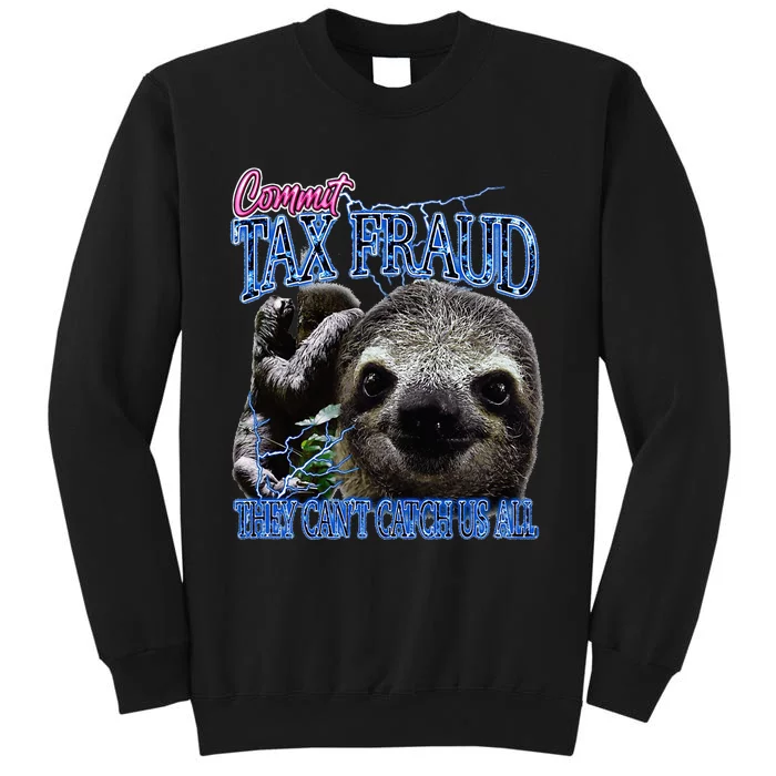 Commit Tax Fraud Retro Bootleg Rap Sloth Streetwear Sweatshirt