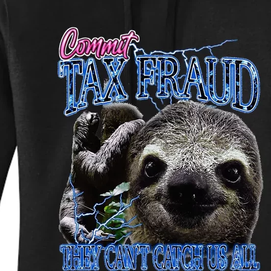 Commit Tax Fraud Retro Bootleg Rap Sloth Streetwear Women's Pullover Hoodie