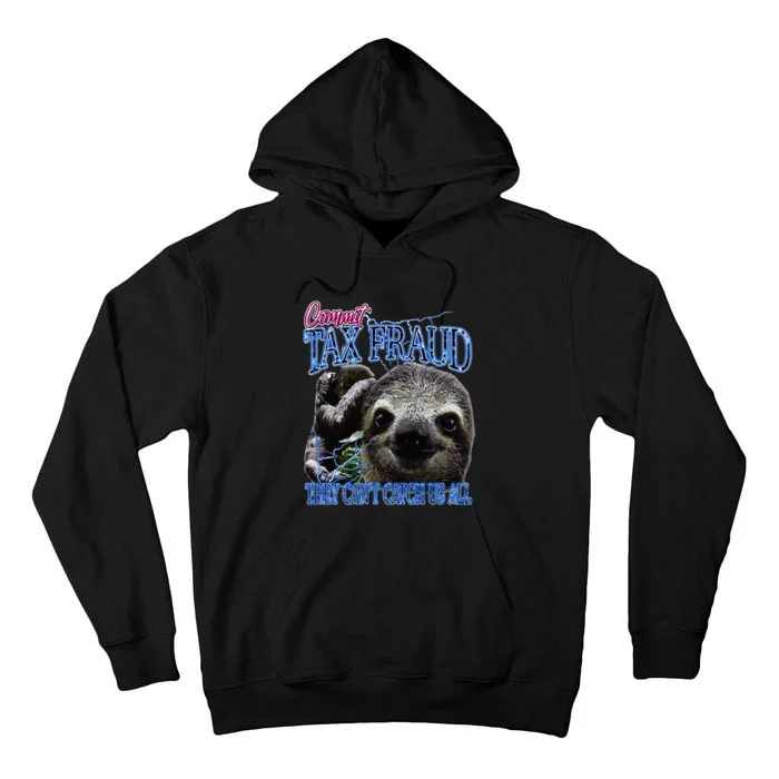 Commit Tax Fraud Retro Bootleg Rap Sloth Streetwear Tall Hoodie