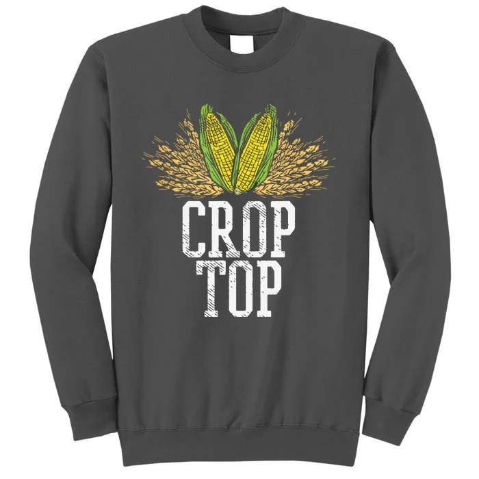 Crop Top Farm Pun Corn Farming Agriculture Funny Farmer Tall Sweatshirt