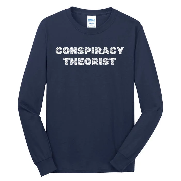 Conspiracy Theorist Funny Government Gift Tall Long Sleeve T-Shirt