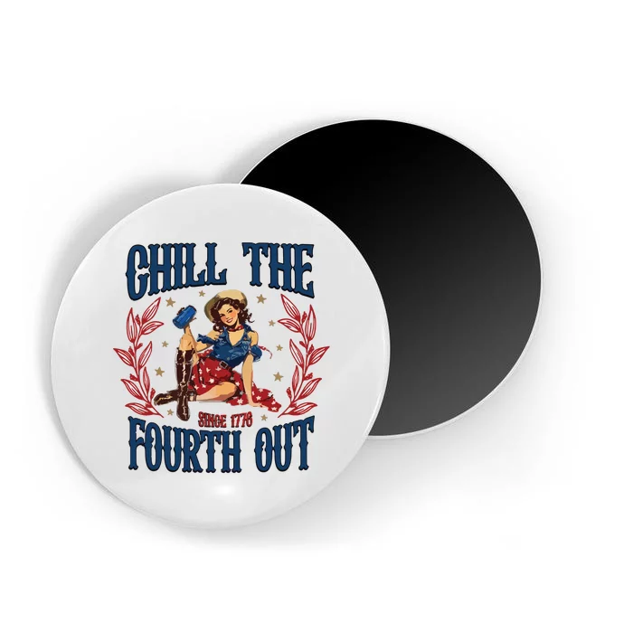 Chill The Fourth Out 4th Of July Magnet