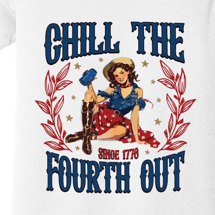 Chill The Fourth Out 4th Of July Baby Bodysuit