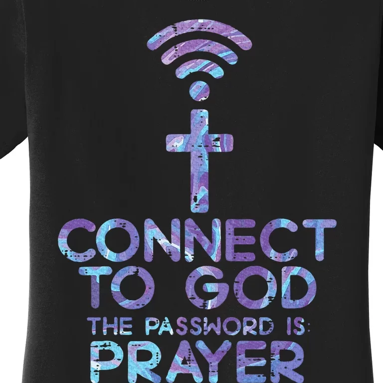 Connect To God Password Prayer Jesus Christian Women's T-Shirt