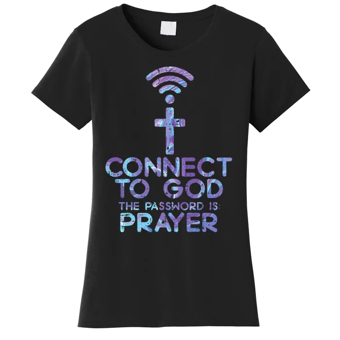 Connect To God Password Prayer Jesus Christian Women's T-Shirt