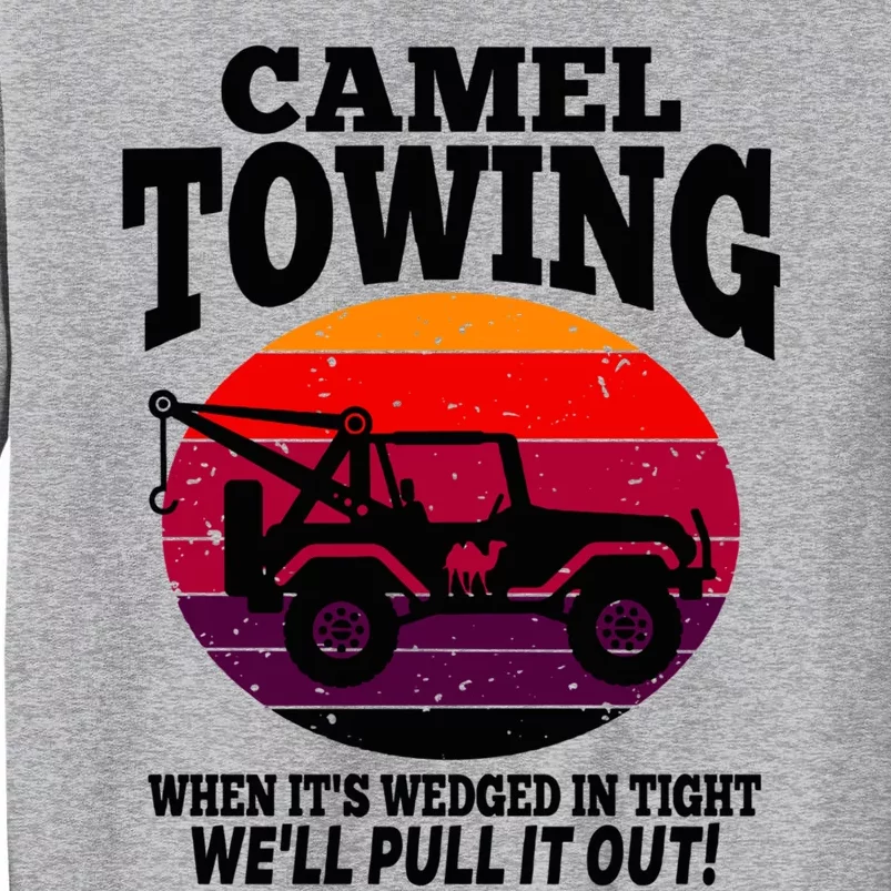 Camel Towing Gift Funny Retro Camel Towing Funny Halloween Gift Tall Sweatshirt