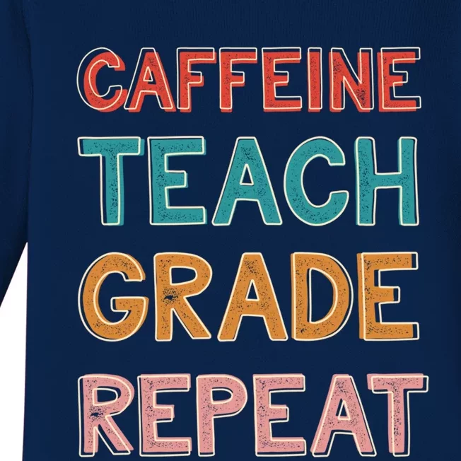 Caffeine Teach Grade Repeat Gift Retro Funny Gift Baby Long Sleeve Bodysuit