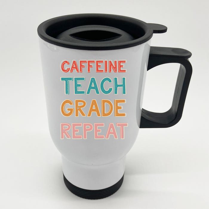 Caffeine Teach Grade Repeat Gift Retro Funny Gift Front & Back Stainless Steel Travel Mug