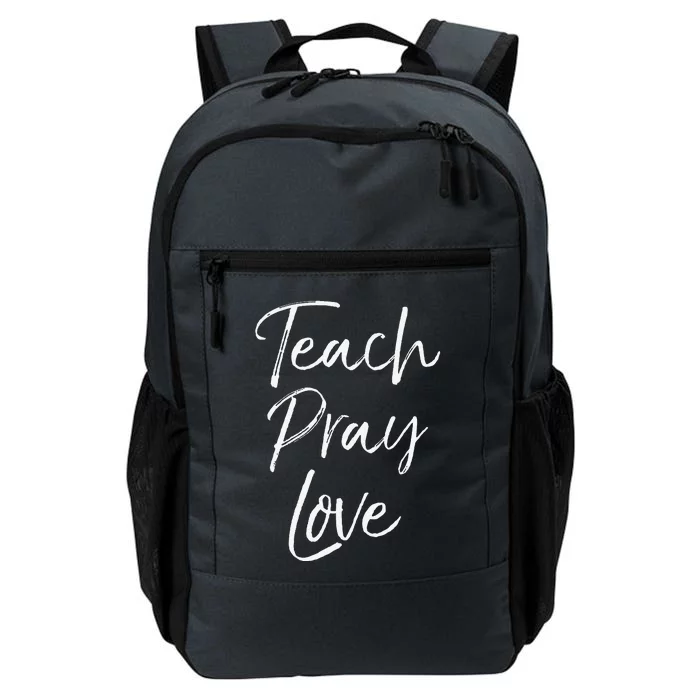 Christian Teaching Gift Teachers Homeschool Teach Pray Love Daily Commute Backpack