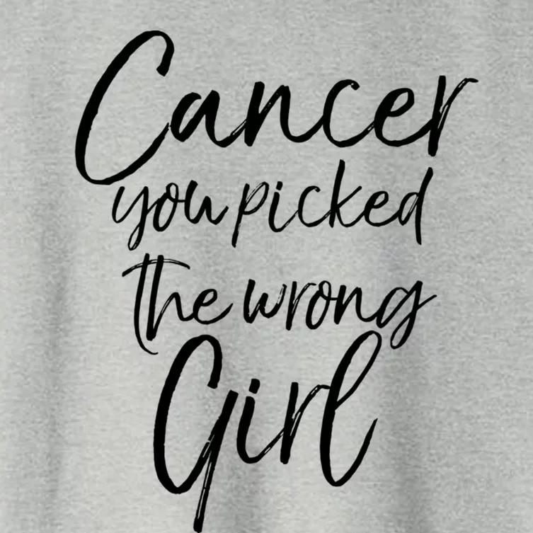 Cancer Treatt Gift Funny Cancer You Picked The Wrong Gift Women's Crop Top Tee