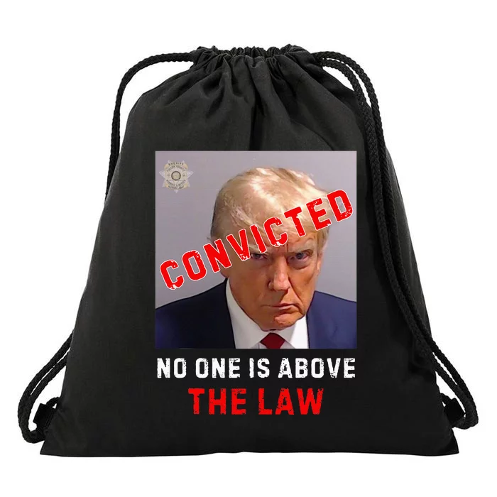 Convicted Trump Guilty Lock Him Up No One Is Above The Law Drawstring Bag