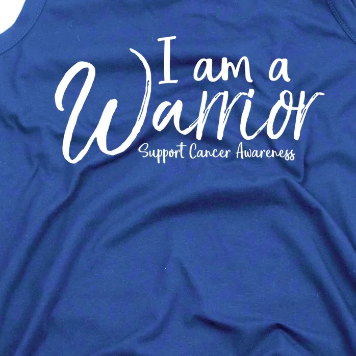 Cancer Treatt Gift For Cancer Patients I Am A Warrior Cool Gift Tank Top