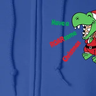 Christmas Trex Gift Have A Roarsome Christmas Cool Gift Full Zip Hoodie