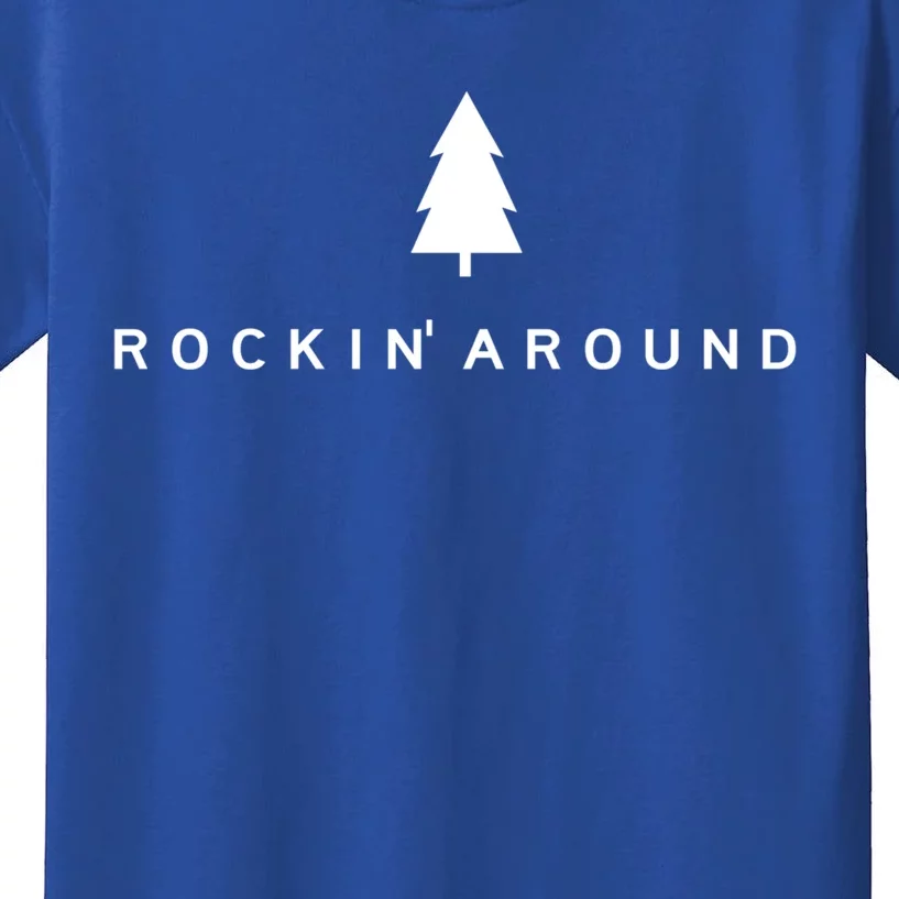 Christmas Tree Gift Funny Rockin Around Ugly Xmas Gift Kids T-Shirt