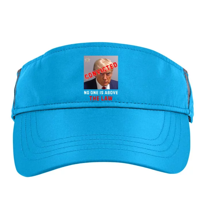 Convicted Trump Guilty Lock Him Up No One Is Above The Law Adult Drive Performance Visor