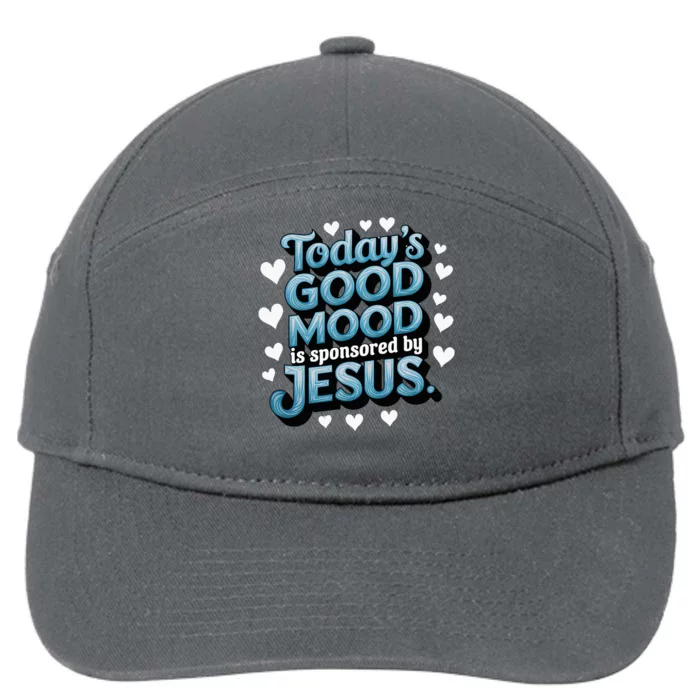 Christian TodayS Good Mood Is Sponsored By Jesus 7-Panel Snapback Hat