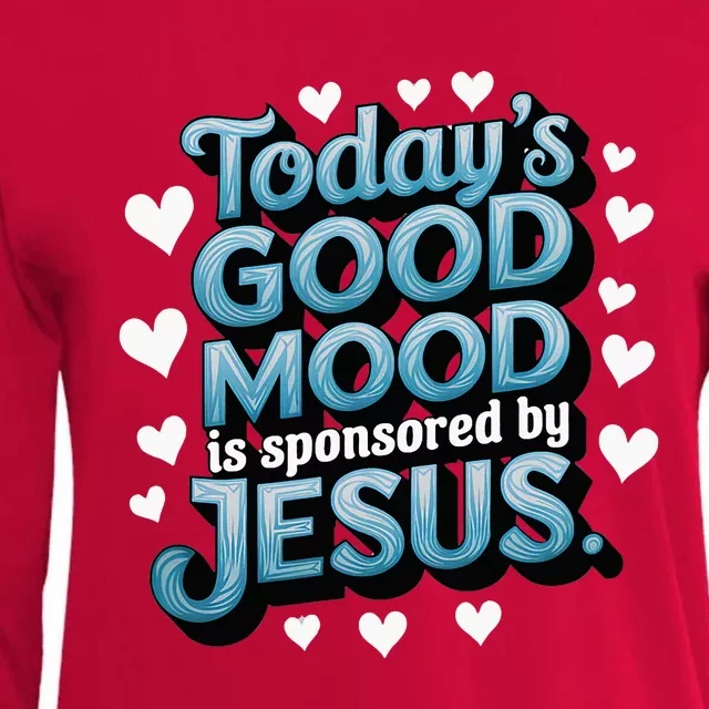 Christian TodayS Good Mood Is Sponsored By Jesus Womens Cotton Relaxed Long Sleeve T-Shirt