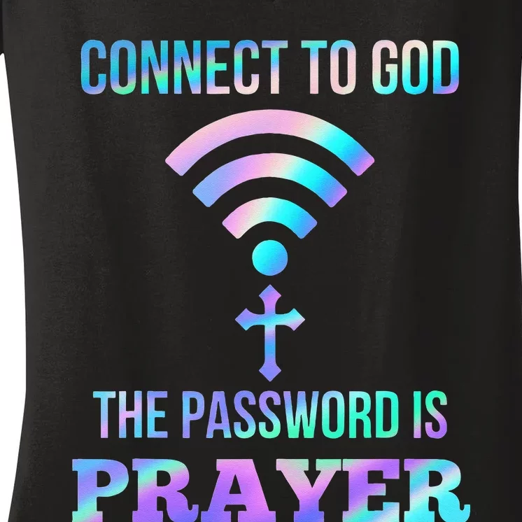 Connect To God The Password Is Prayer Christian Women's V-Neck T-Shirt