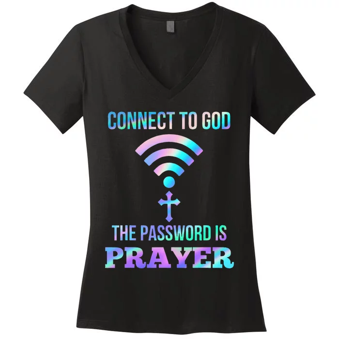 Connect To God The Password Is Prayer Christian Women's V-Neck T-Shirt