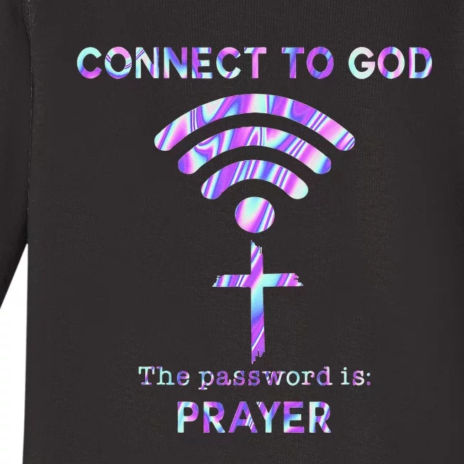 Connect To God The Password Is Prayer Baby Long Sleeve Bodysuit