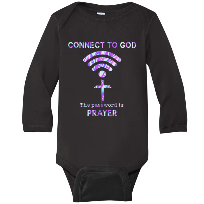 Connect To God The Password Is Prayer Baby Long Sleeve Bodysuit