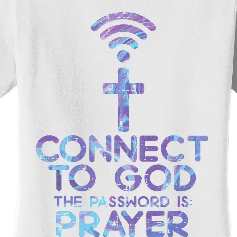 Connect To God Password Prayer Jesus Christian Women's T-Shirt