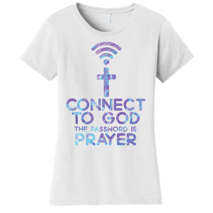 Connect To God Password Prayer Jesus Christian Women's T-Shirt