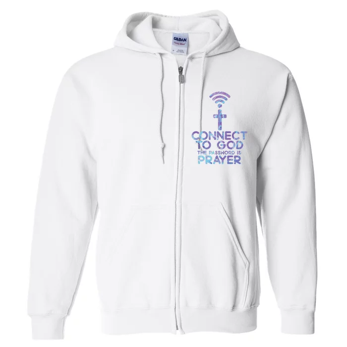 Connect To God Password Prayer Jesus Christian Full Zip Hoodie