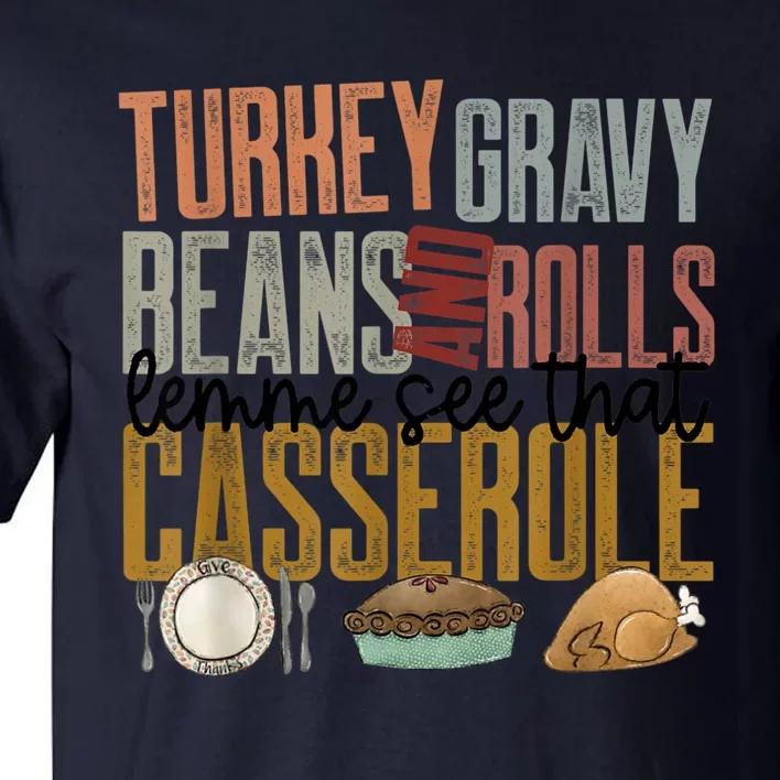 Cute Turkey Gravy Beans And Rolls Let Me See That Casserole Tall T-Shirt