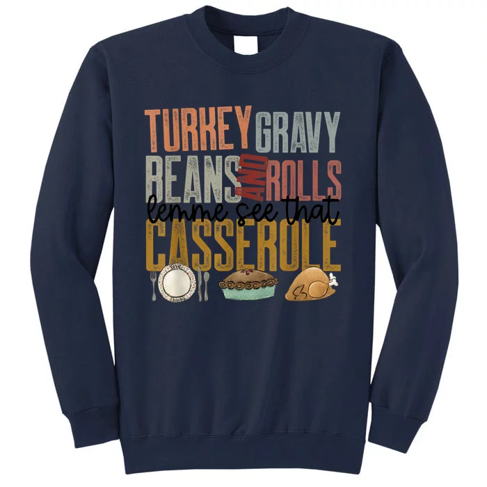 Cute Turkey Gravy Beans And Rolls Let Me See That Casserole Tall Sweatshirt