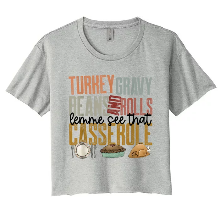 Cute Turkey Gravy Beans And Rolls Let Me See That Casserole Women's Crop Top Tee