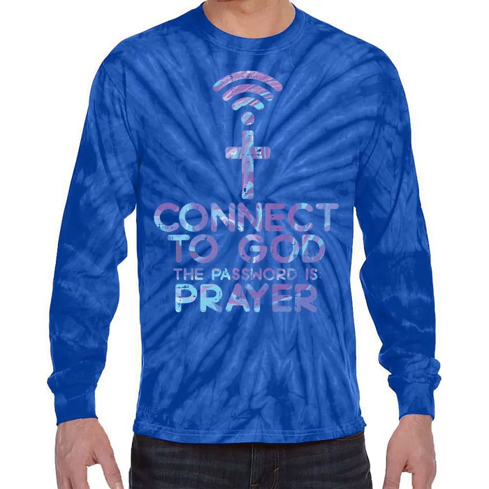 Connect To God Password Prayer Jesus Christian Tie-Dye Long Sleeve Shirt