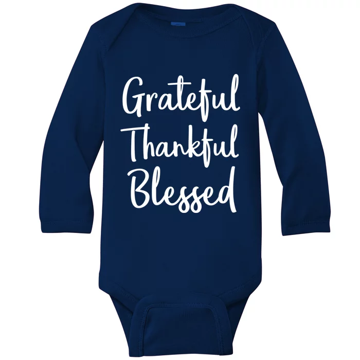 Christian Thanksgiving Gift Quote Grateful Thankful Blessed Gift Baby Long Sleeve Bodysuit