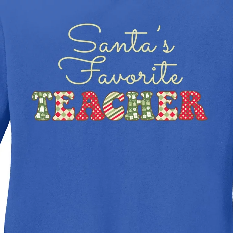 Christmas Teacher Gift Holiday SantaS Favorite Teacher Gift Ladies Long Sleeve Shirt