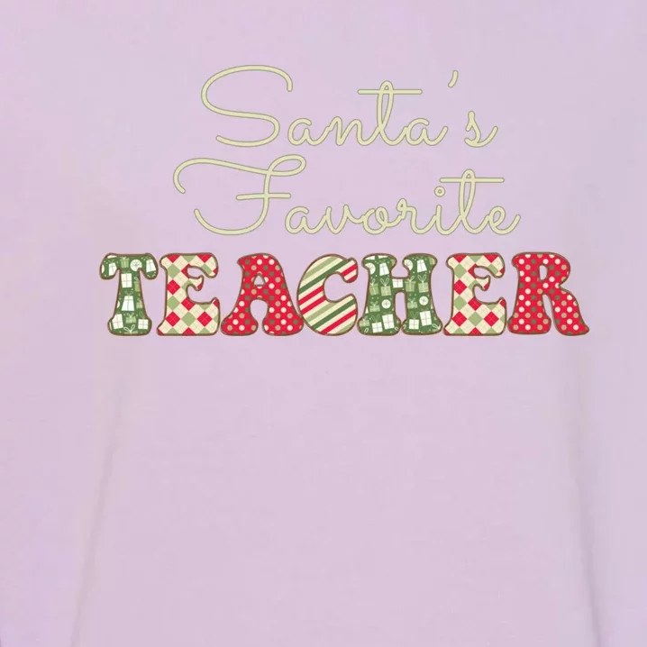 Christmas Teacher Gift Holiday SantaS Favorite Teacher Gift Garment-Dyed Sweatshirt