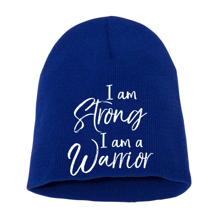 Cancer Treatt Gift Survivor I Am Strong I Am A Warrior Meaningful Gift Short Acrylic Beanie