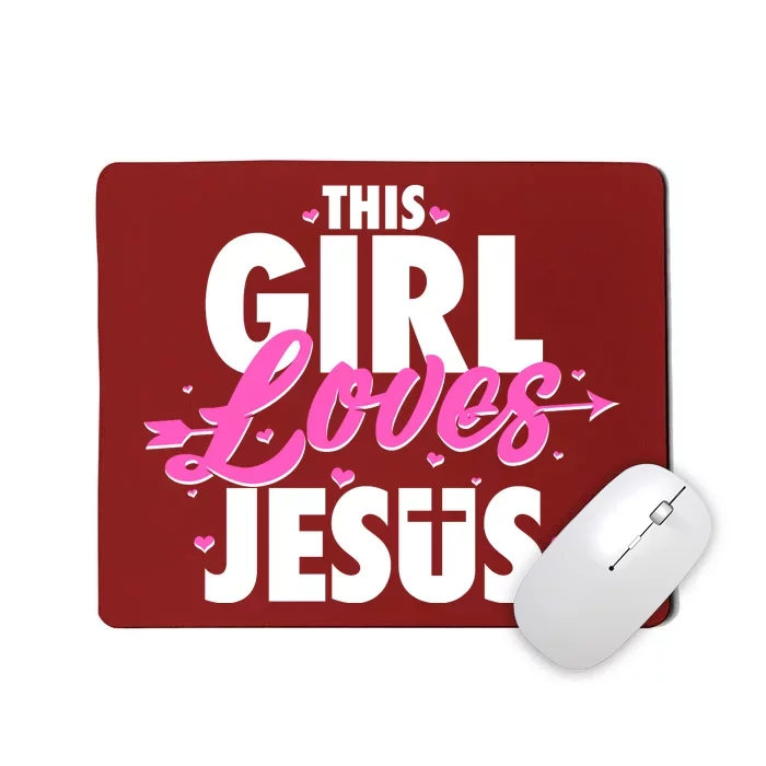 Cute This Girl Loves Jesus Mousepad