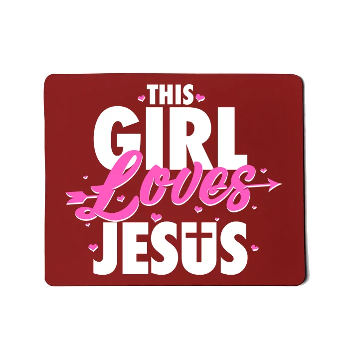 Cute This Girl Loves Jesus Mousepad