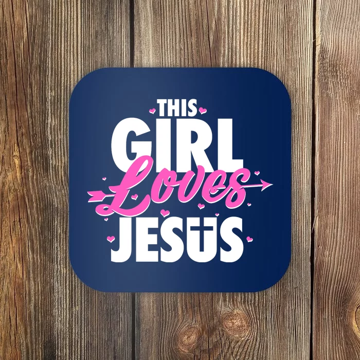 Cute This Girl Loves Jesus Coaster