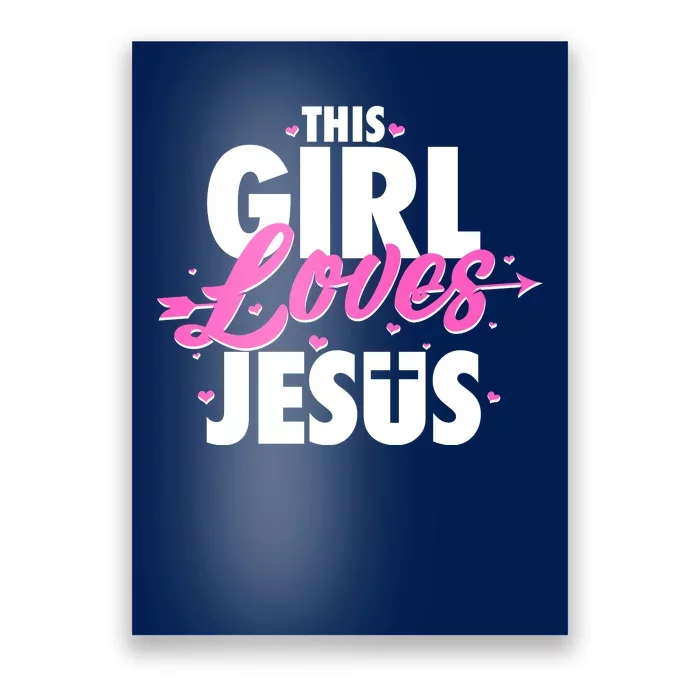 Cute This Girl Loves Jesus Poster