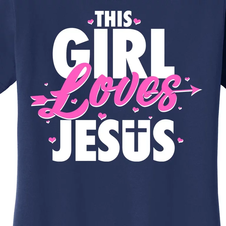 Cute This Girl Loves Jesus Women's T-Shirt